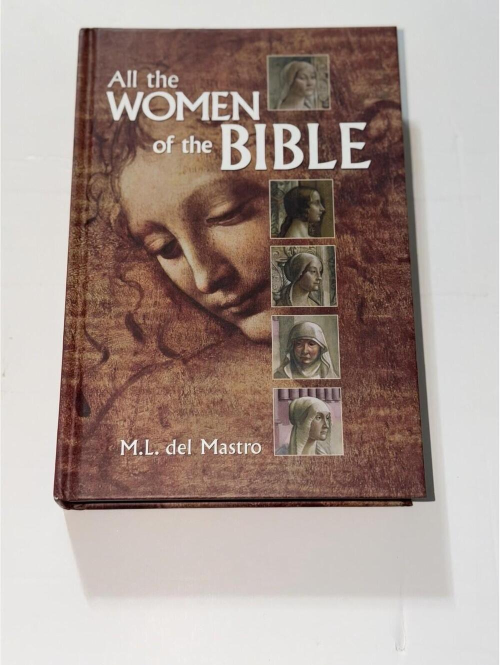 All The Women Of The Bible by M.L. del Mastro
